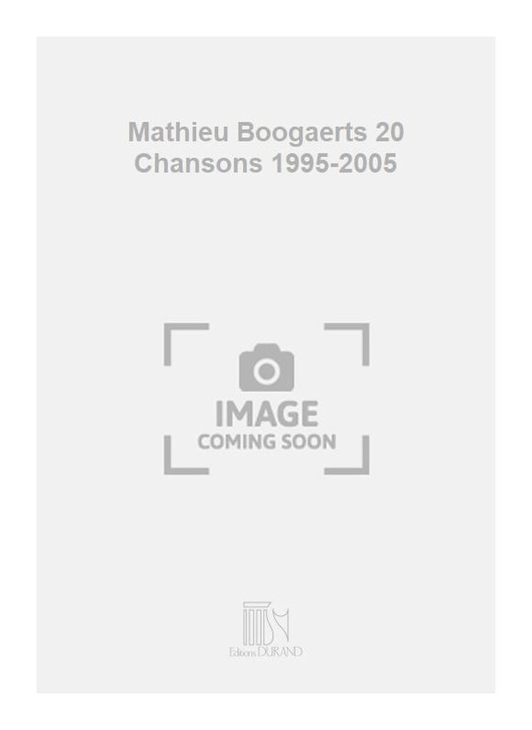 Mathieu Boogaerts 20 Chansons 1995-2005